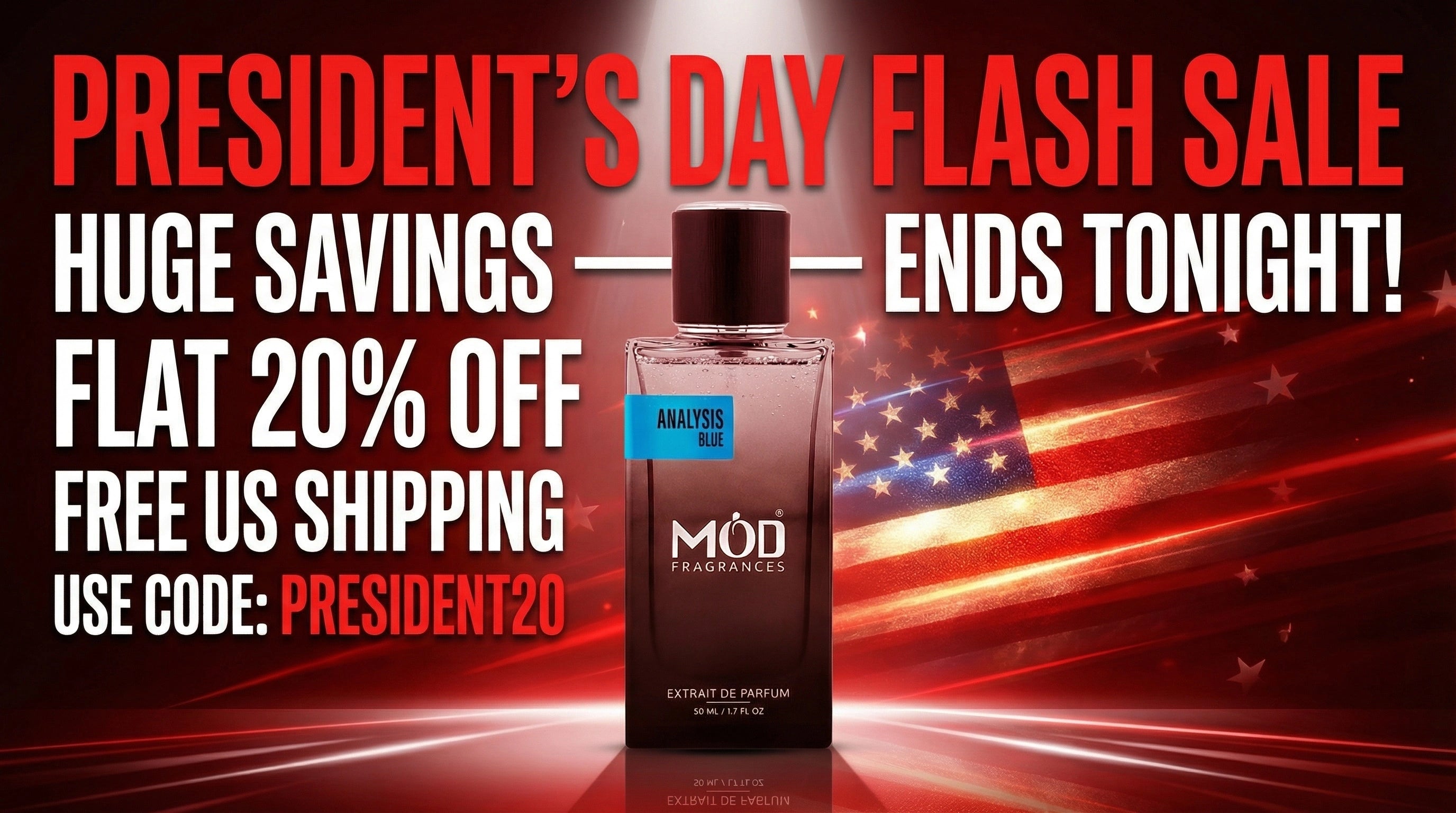 Perfume Dupes - Advertisement for a President's Day flash sale with a bottle of MOD perfume against an American flag background.